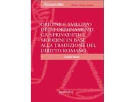 Livro Origine E Sviluppo Degli Ordinamenti Giusprivatistici Moderni In Base Alla Tradizione Del Diritto Romano de Gabor Hamza (Italiano)