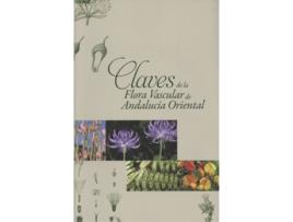 Livro Claves De La Flora Vascular De Andalucía Oriental de Carlos Salazar Mendías (Español)   