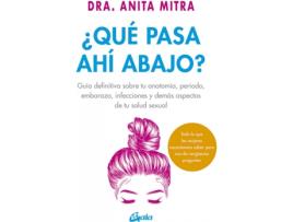 Livro ¿Qué Pasa Ahí Abajo? de Dra. Anita Mitra (Español)