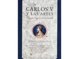 Livro Carlos V Y Las Artes. Promocion Artistica Y Familia Imperial de Maria José Redondo Cantera (Espanhol)