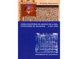 Livro Cartas Ejecutorias Del Archivo De La Real Chancillería De Valladolid (1395-1490) de Maria Antonia Varona Garcia (Espanhol)