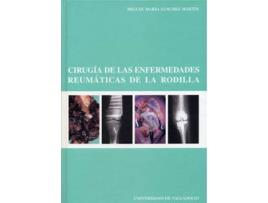 Livro Cirugía De Las Enfermedades Reumáticas De La Rodilla de Miguel Maria Sanchez Martin (Espanhol)