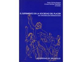 Livro Sufrimiento En La Sociedad Del Placer, El. Una Aproximación Interdisciplinar de Pedro Gomez Bosque (Espanhol)