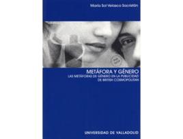 Livro Metáfora Y Género. Las Metáforas De Género En La Publicidad De British Cosmopolitan de Maria Sol Velasco Sacristan (Espanhol)