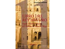 Livro Libro Del Rey Arturo, Según La Parte Artúrica Del Roman De Brut De Wace de Mario Botero Garcia (Espanhol)