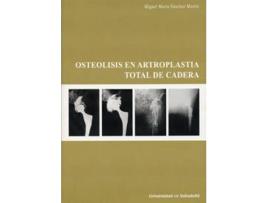 Livro Osteolisis En Artroplastia Total De Cadera de Miguel Maria Sanchez Martin (Espanhol)