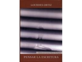 Livro Pensar La Escritura de Lourdes Ortiz Sanchez (Espanhol)