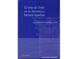 Livro Mito De Orfeo En La Literatura Barroca Española, El de Ane Gamechogoicoechea Llopis (Espanhol)