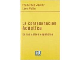 Livro La Contaminación Acústica En Las Calles Españolas de Francisco Javier León Valle (Espanhol)