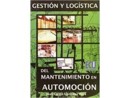 Livro Gestión Y Logística Del Mantenimiento En Automoción de Juan Carlos González Paya (Espanhol)