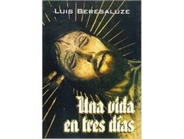 Livro Una Vida En Tres Días de Luis Beresaluze Galbis (Espanhol) 