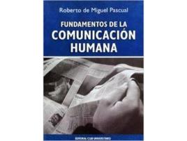 Livro Fundamentos De La Comunicación Humana de Roberto De Miguel Pascual (Espanhol)