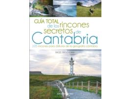 Livro Guía Total De Los Rincones Secretos De Cantabria de Ángel Diego Cavia (Espanhol)