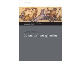 Livro Cunas, Tumbas Y Huellas de Luis Roda García (Espanhol)