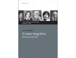 Livro El Saber Biográfico de Anna Caballé Masforroll (Espanhol)