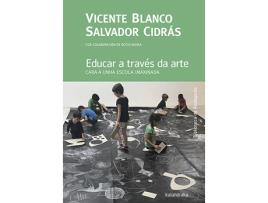 Livro Educar A Travès Da Arte de Vicente Blanco (Galego)