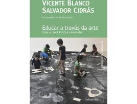 Livro Educar A Travès Da Arte de Vicente Blanco (Galego)