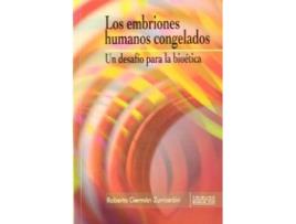Livro Los Embriones Humanos Congelados de Roberto German Zuarriain (Español)
