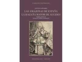 Livro Las Amazonas De España , La Hazaña Mayor De Alcides de Jose De Cañizares (Espanhol)