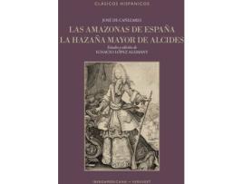 Livro Las Amazonas De España , La Hazaña Mayor De Alcides de Jose De Cañizares (Espanhol)
