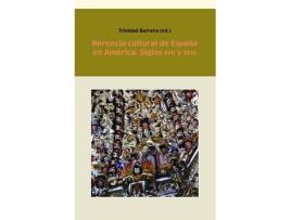Livro Herencia Cultural España En América, Siglos Xvii-Xviii de Trinidad Barrera (Espanhol)  