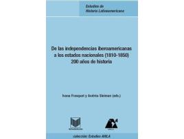 Livro De Independencias Iberoamericanas A Estados Nacionales de Ivana Frasquet Miguel (Espanhol)