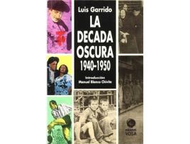 Livro Década Oscura, La de Luis Garrido (Espanhol)