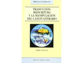 Livro Traducción Reescritura Y Manipulación Del Canon Literario de Andre Lefevere (Espanhol)