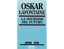 Livro Sociedad Del Futuro, La de O. Lafontaine (Español)