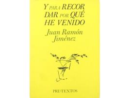 Livro Áy Para Recordar Por Qué He Venido [Textos Inéditos]. de Juan Ramón Jiménez (Espanhol)