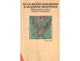 Livro De La Razón Dialógica A La Razón Profética de Carlos Díaz (Espanhol)