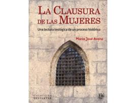 Livro La Clausura De Las Mujeres de María José Arana Y Benito Del Valle (Espanhol)