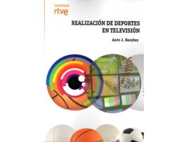 Livro Realización De Deportes En Televisión de Antonio Jesús Benítez Iglesias (Espanhol)