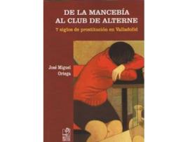 Livro De La Mancebaria Al Club De Alterne de Ortega Bariego (Espanhol)