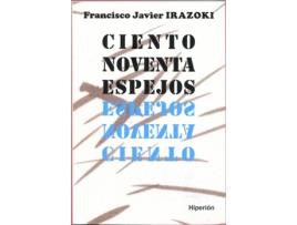 Livro Ciento Noventa Espejos de Francisco Javier Irazoki (Espanhol)