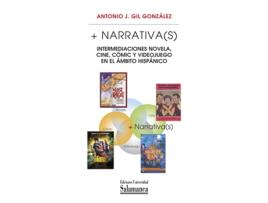Livro + Narrativa: Intermediaciones Novela, Cine, Cómic Y Videojuego En El Ámbito Hispánico de Antonio J. Gil González (Espanhol)
