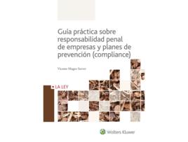 Livro Guía Práctica Sobre Responsabilidad Penal De Empresas Y Planes De Prevención de Vicente Magro Servet (Espanhol)