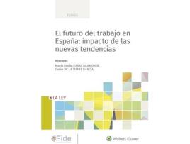 Livro Futuro Del Trabajo En España: Impacto De Las Nuevas Tendencias de María Emilia De La Torre García Casas Baamonde (Espanhol)