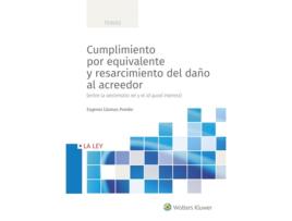 Livro Cumplimiento Por Equivalente Y Resarcimiento Del Daño Al Acreedor de Eugenio Llamas Pombo (Espanhol)