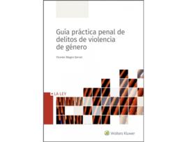 Livro Guía Práctica Penal De Delitos De Violencia De Género de Vicente Magro Servet (Espanhol)