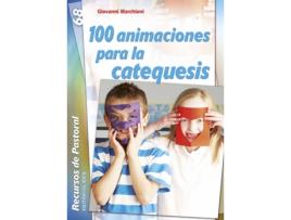 Livro 100 Animaciones Para La Catequesis de Giovanni Marchioni (Espanhol)