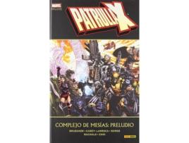 Livro Patrulla X: Preludio A Complejo De Mesías de Brubaker, Carey, Bachalo, Larroca, Ramos, Choi (Espanhol)
