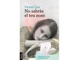 Livro No Sabràs El Teu Nom de Vicent Usó (Catalão)