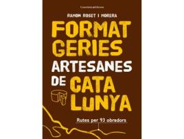 Livro Formatgeries Artesanes De Catalunya de Ramon Roset I Morera (Catalão) 