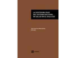 Livro La Sostenibilidad Del Sistema Nacional Salud En Siglo Xxi de Juán Francisco Pérez Galvez (Español)
