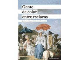 Livro Gente De Color Entre Esclavos de Jose Antonio Piqueras (Espanhol)