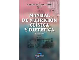 Livro Manual De Nutrición Clínica Y Dietética de Gabriel Olveira Fuster (Español)