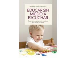 Livro Educar Sin Miedo A Escuchar de Yolanda González Vara (Espanhol)