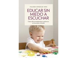 Livro Educar Sin Miedo A Escuchar de Yolanda González Vara (Espanhol)