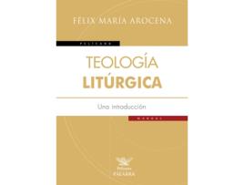 Livro Teología Litúrgica de Félix María Arocena (Espanhol)